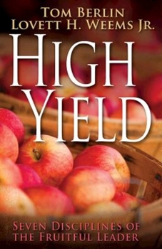Paperback High Yield: Seven Disciplines of the Fruitful Leader Book