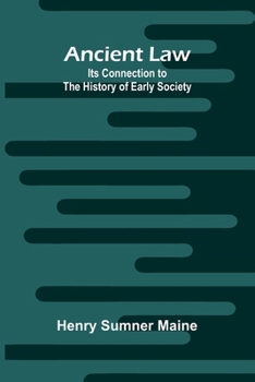 Ancient Law: Its Connection to the History of Early Society