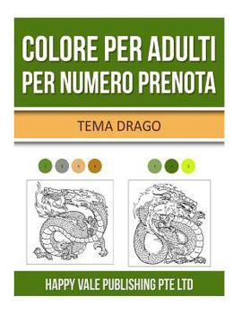 Paperback Libro da Colorare Per Adulti: Tema Dragos [Italian] Book