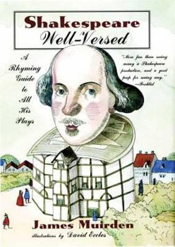 Hardcover Shakespeare Well-Versed: A Rhyming Guide to All His Plays Book