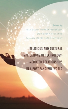 Hardcover Religious and Cultural Implications of Technology-Mediated Relationships in a Post-Pandemic World Book