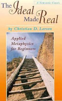 Paperback Ideal Made Real: Applied Metaphysics for Beginners Book