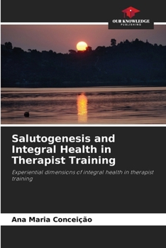 Paperback Salutogenesis and Integral Health in Therapist Training Book