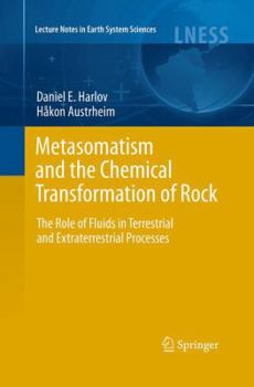 Paperback Metasomatism and the Chemical Transformation of Rock: The Role of Fluids in Terrestrial and Extraterrestrial Processes Book
