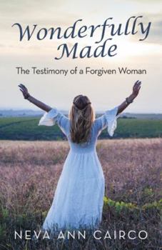 Paperback Wonderfully Made: The Testimony of a Forgiven Woman Book