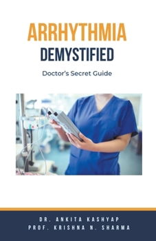 Paperback Arrhythmia Demystified: Doctor's Secret Guide Book