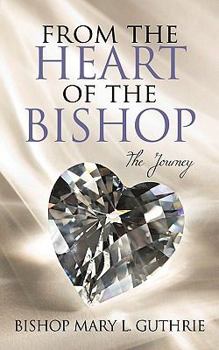 Paperback From the Heart of the Bishop: The Journey Book