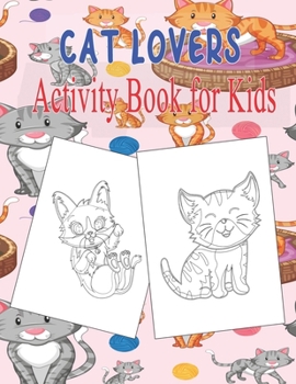Activity Book for Kids: A Fun Activity Book for Kids and Cat Lovers