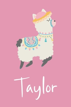 Taylor: Personalized Llama Sketchbook For Girls And kids With Customized Name, Birthday Gift Idea, 120 Pages of  6" x 9" Blank Paper for Drawing, Sketching, Doodling (Sketch Books For Kids)