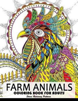 Paperback Farm Animal Coloring Books for Adults: Animal Relaxation and Mindfulness (Duck, Horse, Cow, Chicken, rabbit, pig and friend) Book