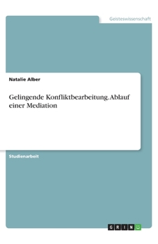Paperback Gelingende Konfliktbearbeitung. Ablauf einer Mediation [German] Book