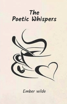 Paperback The Poetic Whispers [Large Print] Book
