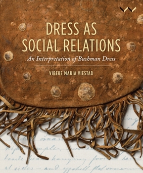 Paperback Dress as Social Relations: An Interpretation of Bushman Dress Book