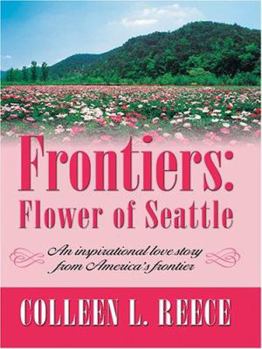Hardcover Frontiers: Flower of Seattle [Large Print] Book