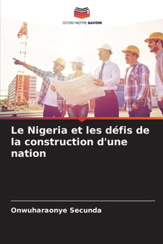 Paperback Le Nigeria et les défis de la construction d'une nation [French] Book