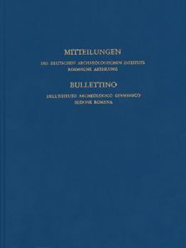 Mitteilungen Des Deutschen Archaologischen Instituts, Romische Abteilung: Band 122, 2016