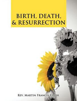 Paperback Birth, Death, & Resurrection Book