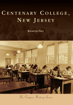 Centenary College, New Jersey - Book  of the Campus History