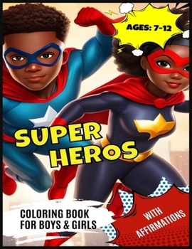 Super Hero Book for African American Girls and Boys: with Positive Affirmations and I AMs