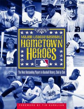 Hardcover Hometown Heroes: The Most Outstanding Players in Baseball History, Club by Club Book