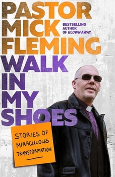 Hardcover Walk in My Shoes: Stories of Miraculous Transformation Book