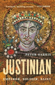 Hardcover Justinian: Emperor, Soldier, Saint Book