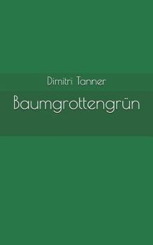 Paperback Baumgrottengrün [German] Book