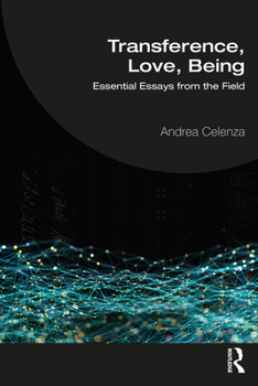 Paperback Transference, Love, Being: Essential Essays from the Field Book