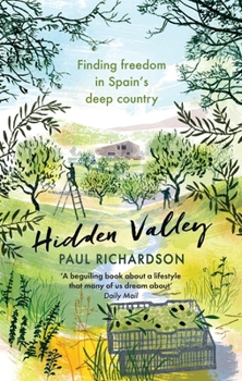 Hidden Valley: Finding freedom in Spain's deep country