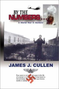 Paperback By the Numbers . . .: A World War II Memoir Book