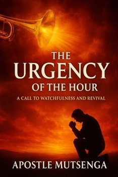 Paperback The Urgency Hour: Rapture and Second coming of Jesus Christ Book