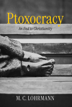 Paperback Ptoxocracy: An End to Christianity Book