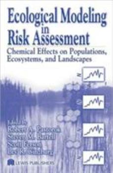 Hardcover Ecological Modeling in Risk Assessment: Chemical Effects on Populations, Ecosystems, and Landscapes Book