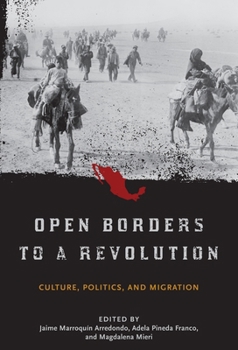 Hardcover Open Borders to a Revolution: Culture, Politics, and Migration Book