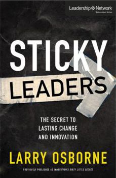 Paperback Sticky Leaders: The Secret to Lasting Change and Innovation Book