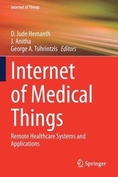 Paperback Internet of Medical Things: Remote Healthcare Systems and Applications Book