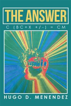 Hardcover The Answer: C (Bc+x +/-) = CM Book