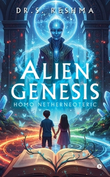 Paperback Alien Genesis - Homo Netherneoteric Book