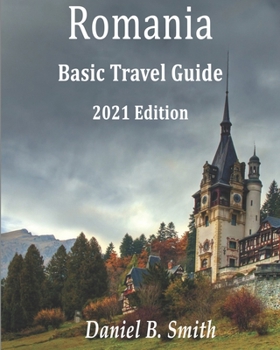 Paperback Romania Basic Travel Guide: 2021 Edition Book