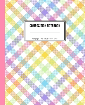 Composition Notebook: Girls Rainbow Plaid Wide Ruled Notebook