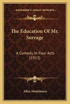 The Education of Mr. Surrage: A Comedy in Four Acts