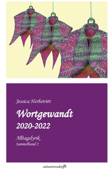 Paperback Wortgewandt 2020-2022: Alltagslyrik Sammelband 2 [German] Book