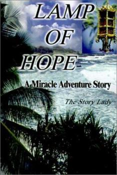 Paperback Lamp of Hope: A Miracle Adventure Story Book