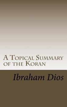 Paperback A Topical Summary of the Koran Book