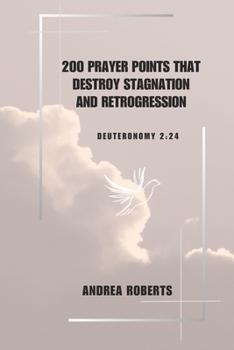 Paperback 2oo prayer points that destroy stagnation and retrogression: Deu. 2:24 Book