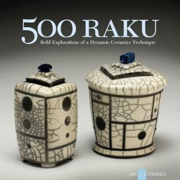 Paperback 500 Raku: Bold Explorations of a Dynamic Ceramics Technique Book