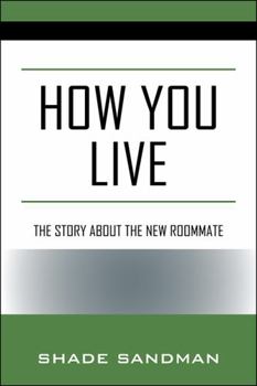 Paperback How You Live: The Story About the New Roommate Book