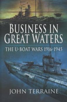 Paperback Business in Great Waters: The U-Boat Wars, 1916-1945 Book