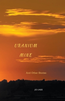 Paperback Uranium Mine and Other Stories Book