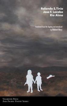 Paperback Poems of Rolando S. Tinio, Jose F. Lacaba & Rio Alma Book